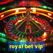 royal bet vip